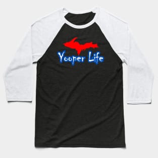 YOOPER LIFE RED WHITE & BLUE Baseball T-Shirt